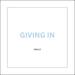 Giving In (Single)