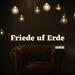Friede uf Erde (feat. Streetchurch Music) (Single)