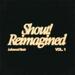 Shout! Reimagined (Vol. 1) EP