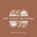We Want Revival (Single)
