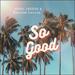 So Good (feat. Rebecca Lauren) (Single)