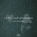 Of Fire and Phantoms (The Remixes) EP