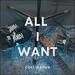 All I Want (Single)