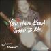 You Have Been Good to Me (Single)