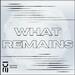 What Remains (Single)