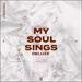 My Soul Sings (Deluxe)