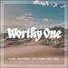 Worthy One (Live) (feat. Mo Pitney & The Church Will Sing) (Single)