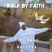 Walk by Faith (Single)