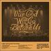 Our God Will Go Before Us - The Hymns Of Matt Boswell And Matt Papa Vol. 3 (Live)
