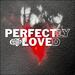 Perfectly Loved (Single)