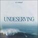 Undeserving EP