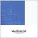 Your House (Single)