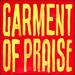 Garment Of Praise (Single)