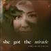 She Got the Miracle (Single)