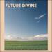 Future Divine EP