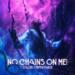 No Chains On Me! (Single)