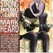 Strong Hand Of Love - A Tribute To Mark Heard
