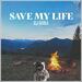 Save My Life (Single)