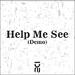 Help Me See (Demo) (Single)