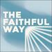 The Faithful Way (Single)