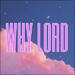 Why Lord (Single)
