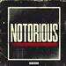 Notorious (feat. Bradon Ray & The Hell Above) (Single)