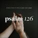 Psalm 126 (feat. Chad Graham) (Single)