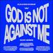 God Is Not Against Me (Radio Version) (Single)