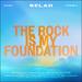 The Rock Is My Foundation (Single)