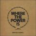 Where The Power Is (Single)