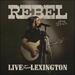 Rebel (Live From Lexington)