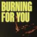 Burning For You (Single)