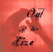 Out Of The Fire