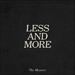 Less and More (Single)