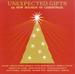 Unexpected Gifts: 12 New Sounds of Christmas