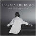 Jesus In The Room (Single)