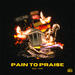 Pain To Praise EP