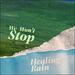 We Won�t Stop / Healing Rain (Single)