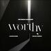 Worthy (feat. Naomi Raine & Nicole Binion) (Single)