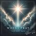 When I Pray (Acoustic) (Single)