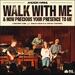 Walk With Me / How Precious Your Presence to Me (Single)