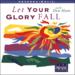 Let Your Glory Fall