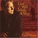 "God With Us Medley: God With Us/ God Is Good/ Now Unto The King Eternal" by Don Moen