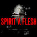 Spirit V. Flesh