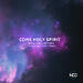 Come Holy Spirit feat. Coby James (Single)