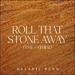 Roll That Stone Away (The Father) (Single)
