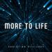 More To Life (Single)