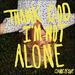 Thank God I�m Not Alone (Single)