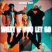 What If You Let Go (Single)