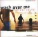 Wash Over Me